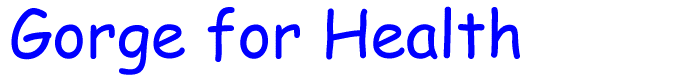 Gorge for Health - title